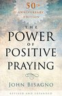 The Power of Positive Praying