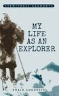 My Life as an Explorer