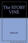 The Story Vine A Source Book of Unusual and Easy to Tell Stories from Around the World