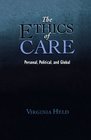 The Ethics of Care Personal Political Global