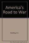 America's road to war 19391941
