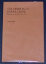 The Creoles of Sierra Leone Responses to Colonialism 18701945