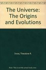 The Universe Origins and Evolution