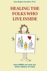 Healing the Folks Who Live Inside: How EMDR Can Heal Our Inner Gallery of Roles