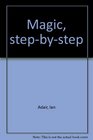 Magic stepbystep