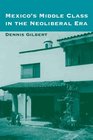 Mexico's Middle Class in the Neoliberal Era