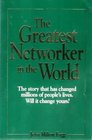 The Greatest Networker in the World A Network Marketing Fable