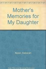 Mother's Memories for My Daughter