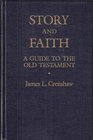 Story and Faith A Guide to the Old Testament