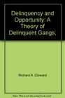 Delinquency and Opportunity A Theory of Delinquent Gangs