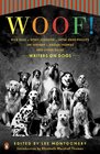 Woof!: Writers on Dogs
