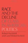Race and the Decline of Class in American Politics
