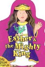 Esther  the Mighty King