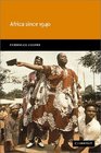 Africa since 1940 : The Past of the Present (New Approaches to African History)