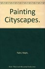 Painting Cityscapes