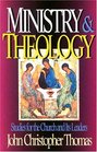 Ministry  Theology Studies for the Church and Its Leaders