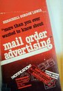 More than you ever wanted to know about Mail Order Advertising