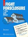How to Fight Foreclosure and Win With Honor  California Edition