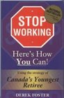 Stop Working  Here's How You Can Using the Strategy of Canada's Youngest Reti