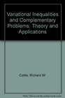 Variational Inequalities and Complementary Problems Theory and Applications