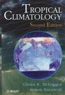Tropical Climatology An Introduction to the Climates of the Low Latitudes