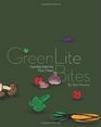 GreenLiteBites: Favorites From the First 3 Years (Volume 1)