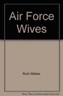 Air Force Wives