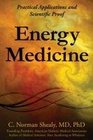 Energy Medicine Practical Applications and Scientific Proof