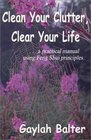 Clean Your Clutter Clear Your Life