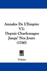 Annales De L'Empire V2 Depuis Charlemagne Jusqu'Nos Jours