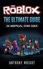 Roblox The Ultimate Game Guide