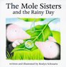 The Mole Sisters and the Rainy Day