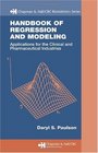 Handbook of Regression and Modeling Applications for the Clinical and Pharmaceutical Industries