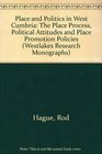 Place and Politics in West Cumbria The Place Process Political Attitudes and Place Promotion Policies