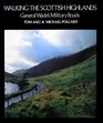 Walking the Scottish Highlands General Wade's Military Roads