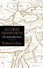 Global Diasporas An Introduction