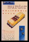 Murder California Style A Collection of Short Stories