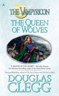 The Queen of Wolves The Vampyricon Book III