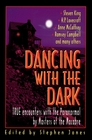 Dancing with the Dark