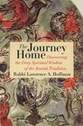 The Journey Home Discovering the Deep Spiritual Wisdom of the Jewish Tradition