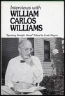 Interviews With William Carlos Williams Speaking Straight Head