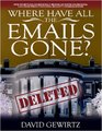 Where Have All The Emails Gone How something as seemingly benign as White House email can have freaky national security consequences