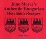 June Meyer's Authentic Hungarian Heirloom Recipes