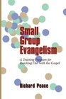 Small Group Evangelism A Training Program For Reaching Out With The Gospel