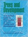 Trees and development A technical guide to preservation of trees during land development