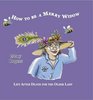 How to Be a Merry Widow Life After Death for the Older Lady