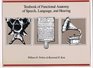 Textbook of Functional Anatomy of Speech Language and Hearing