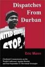 Dispatches From Durban Firsthand Commentaries on the World Conference Against Racism and PostSeptember 11 Movement Strategies