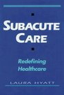 Subacute Care Redefining Healthcare