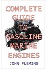 Complete Guide To Gasoline Marine Engines